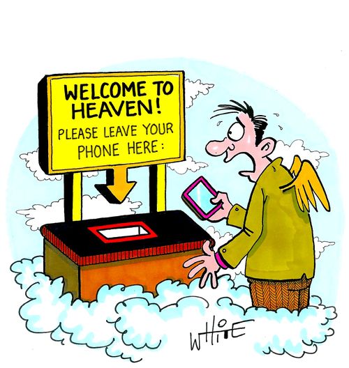 Welcome to Heaven! Please Leave Your Phone Here. . .