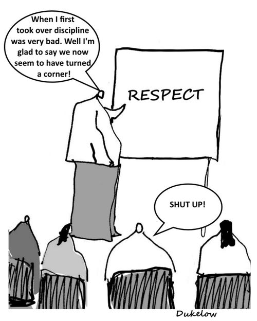 "When I first took over discipline was very bad. Well I'm glad to say we now seem to have turned a corner!"