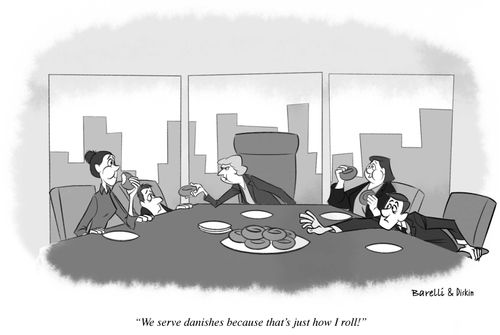 "We serve danishes because that's just how I roll!"