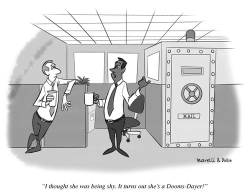 "I thought she was being shy. It turns out she's a doom-dayer!"