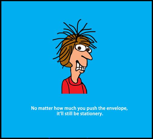 No matter how much you push the envelope, it'll still be stationery.