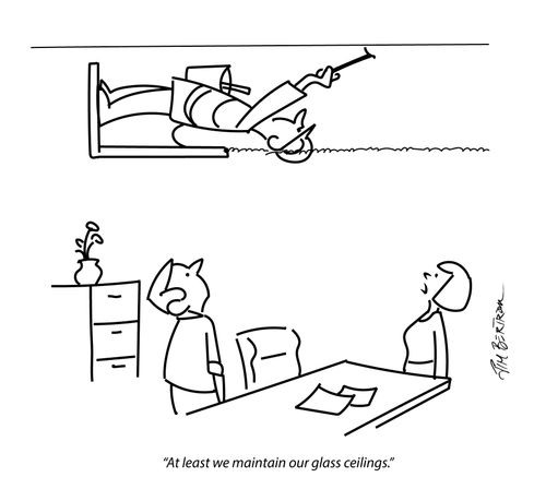"At least we maintain our glass ceilings."