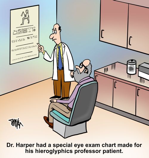 Dr. Harper had a special eye exam chart made for hieroglyphics professor patient.