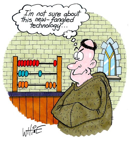 "I'm not sure about this new-fangled technology. . ."