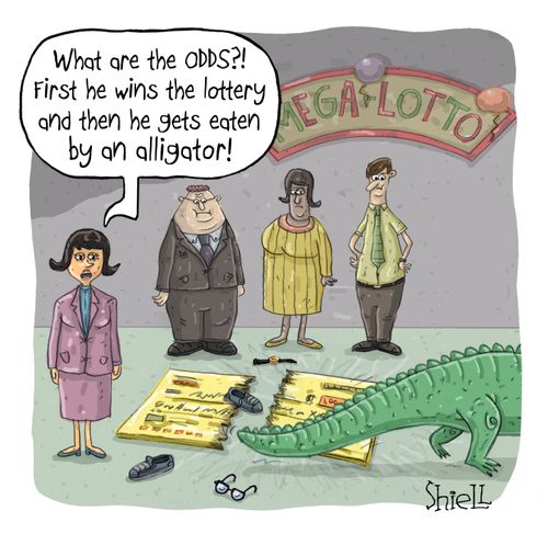 "What are the odds?! First he wins the lottery and then he gets eaten by an alligator!"