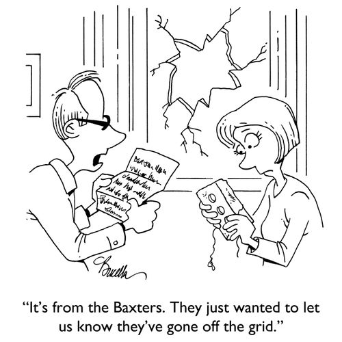 "It's from the Baxters. They just wanted to let us know they've gone off the grid."