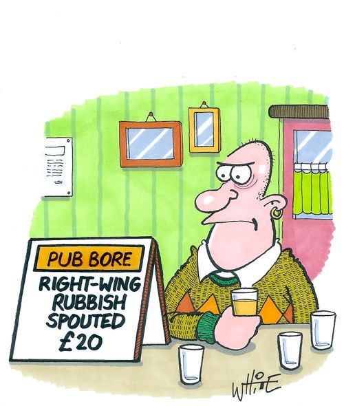 Pub bore. Right-wing rubbish spouted £20.