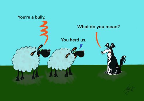 "You're a bully."