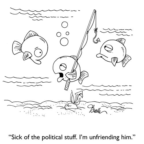 "Sick of the political stuff. I'm unfriending him."