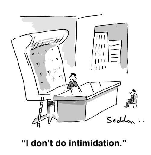 "I don't do intimidation"