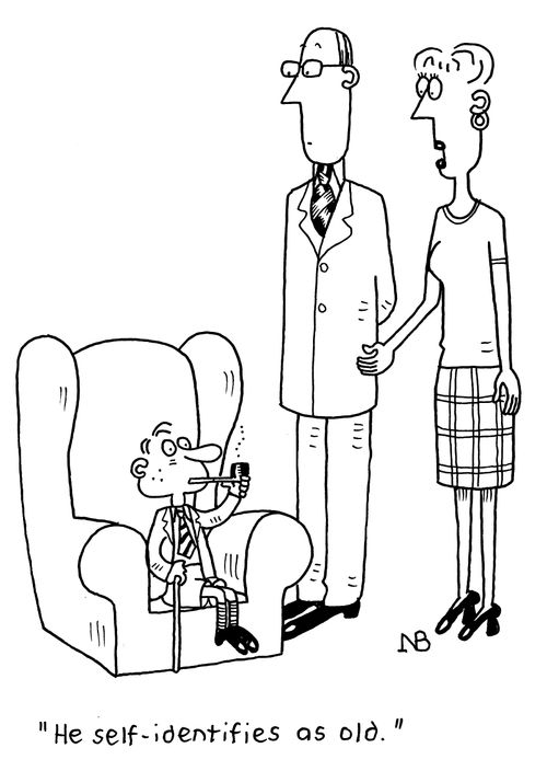 "He self identifies as old."
