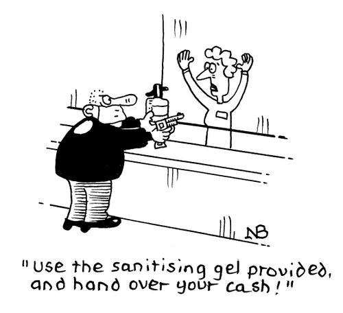 "Use the sanitising gel provided and hand over your cash."