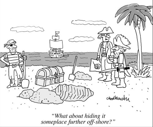 "What about hiding it someplace further off-shore?"