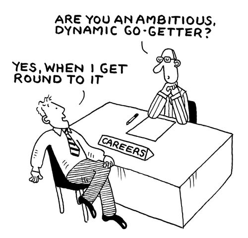 "Are you an ambitious, dynamic go-getter?"