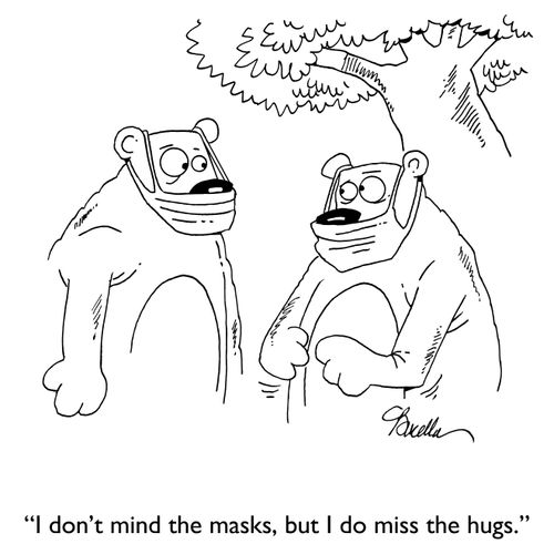 "I don't mind the masks, but I do miss the hugs."