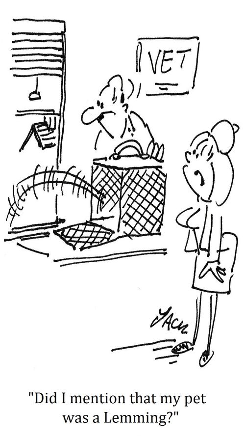 "Did I mention that my pet was a Lemming?"
