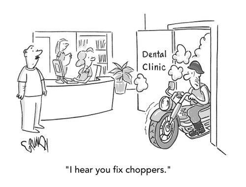 "I hear your fix choppers."