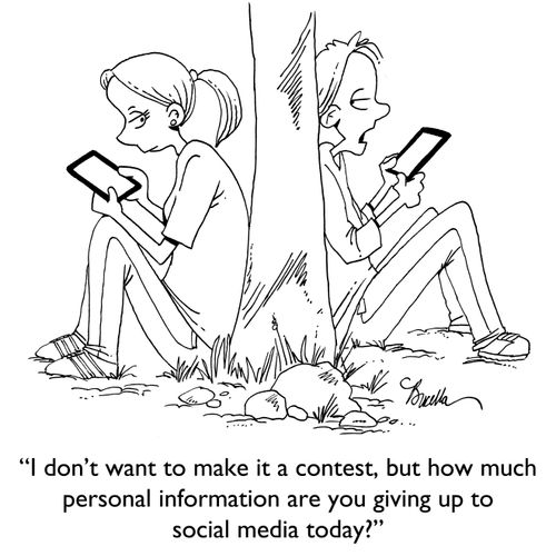 "I don't want to make it a contest, but how much personal information are you giving up to social media today?"