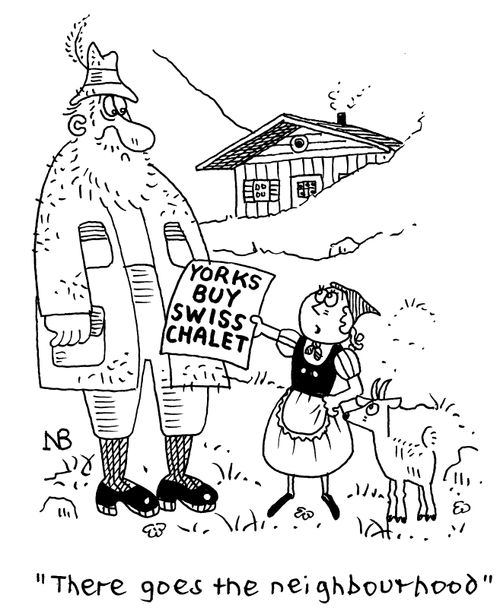 "There goes the neighbourhood!"