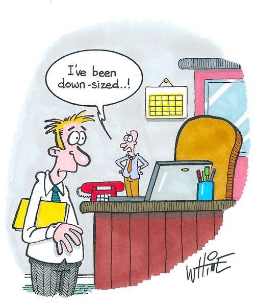 "I've been downsized..!"