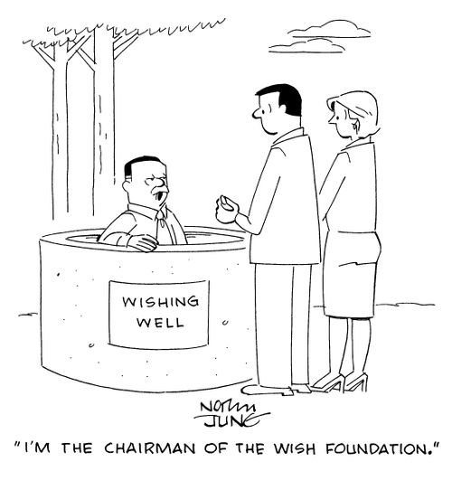 "I'm the chairman of the wish foundation."