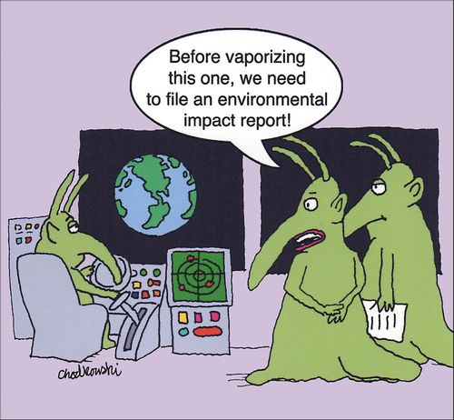 "Before vaporizing this one, we need to file an environmental impact report."