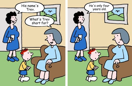 "His name's Trev." "What's Trev short for?" 
