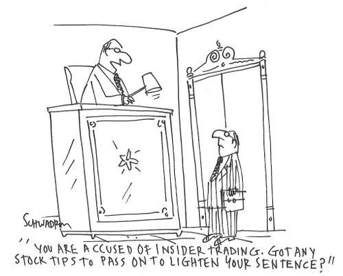 "You're accused of insider trading. Got any stock tips to pass on to lighten your sentence?"