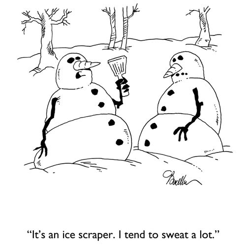 "It's an ice scraper. I sweat a lot."