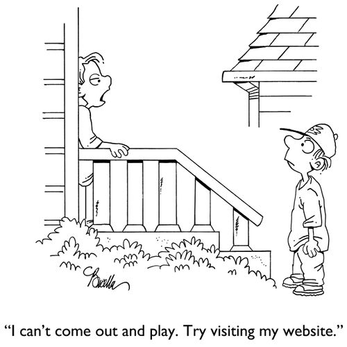 "I can't come out and play. Try visiting my website."