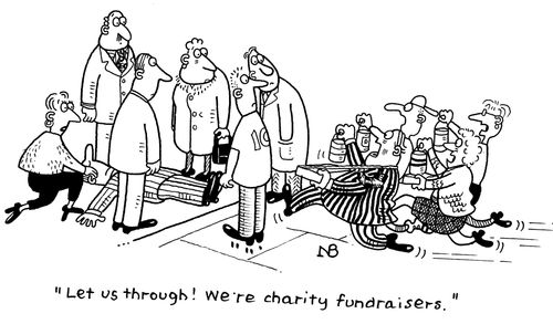 "Let us through! we're charity fundraisers."