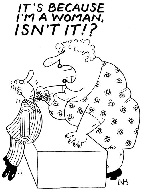 "It's because I'm a woman isn't it!"