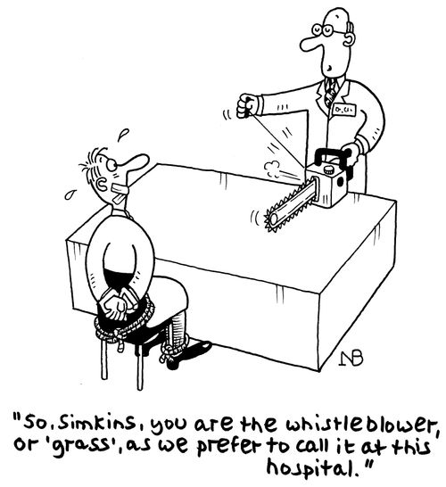 "So, Simkins, you are the whistleblower, or 'grass', as we prefer to call it at this hospital."