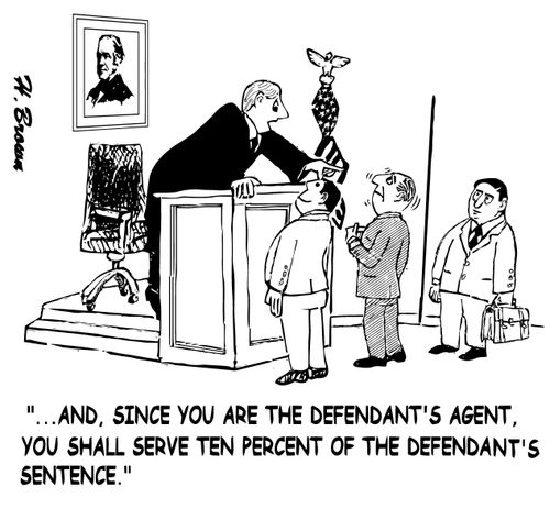 "... and, since you are the defendant's agent, you shall serve ten percent of the defendant's sentence."