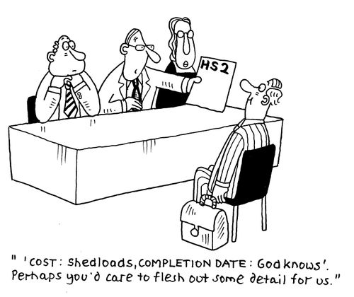 "'COST: shedloads, COMPLETION DATE: God knows.' Perhaps you'd care to flesh out some details for us."