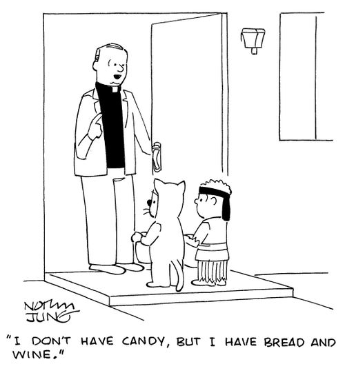 "I don't have candy, but I have bread and wine."