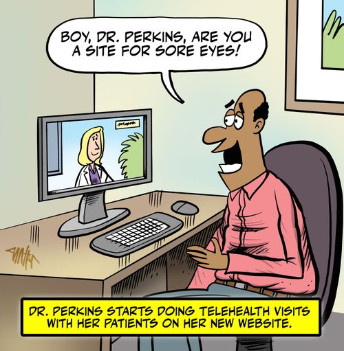 "Boy, Dr. Perkins, are you a 'site' for sore eyes!"