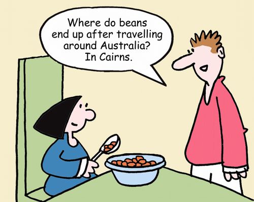 "Where do beans end up after travelling around Australia? In Cairns."