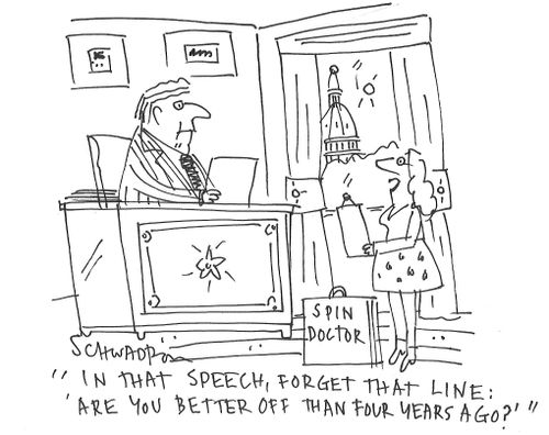"In that speech, forget that line: are you better off than four years ago?"