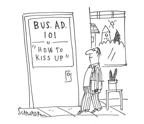 Business Administration 101: "how to kiss up"
