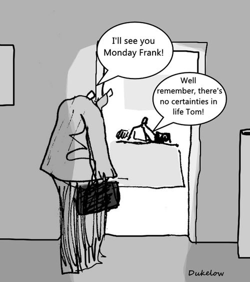"I'll see you Monday Frank."