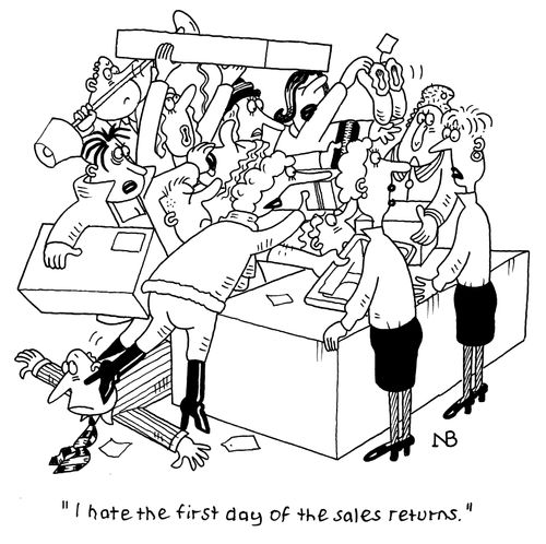 "I hate the first day of the sales returns."