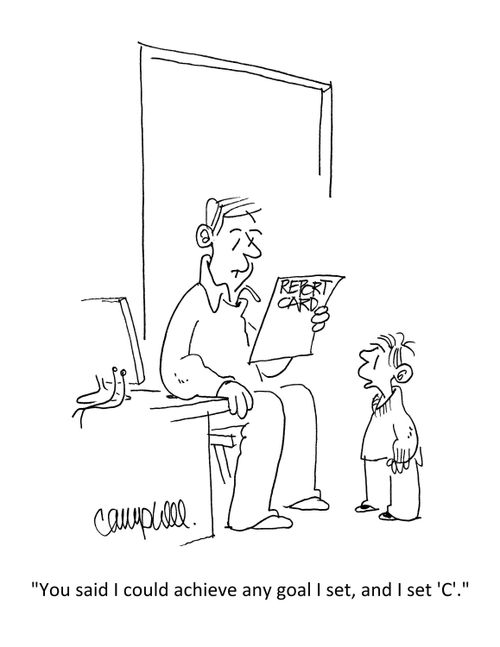 "You said I could achieve any goal I set, and I set 'C'."