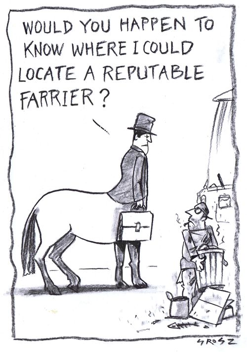 "Would you happen to know where I could locate a reputable farrier?"