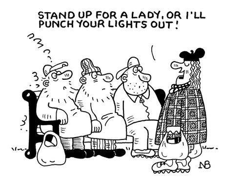 "Stand up for a lady, or I'll punch your lights out."