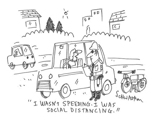 "I wasn't speeding. I was social distancing."