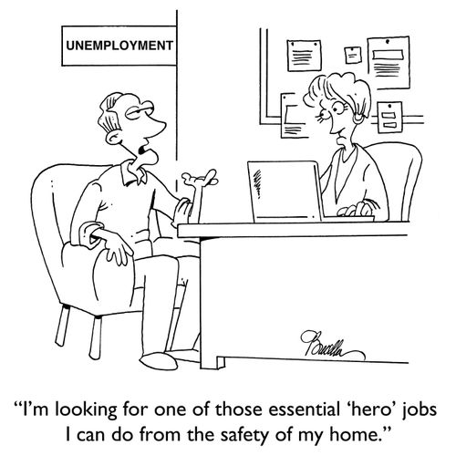 "I'm looking for one of those essential 'hero' jobs I can do from the safety of my home."