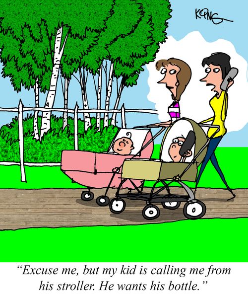 "Excuse me, but my kid is calling me from his stroller. He wants his bottle."