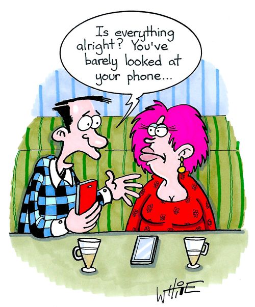 "Is everything alright? You've barely looked at your phone..."