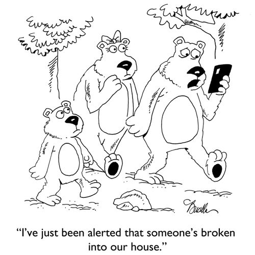 "I've just been alerted that someone's broken into our house."